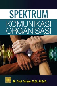 Image of Spektrum Komunikasi Organisasi